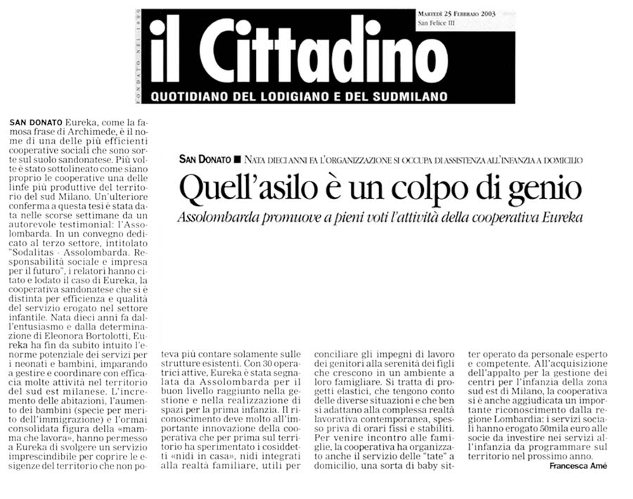 Quell’asilo è un colpo di genio