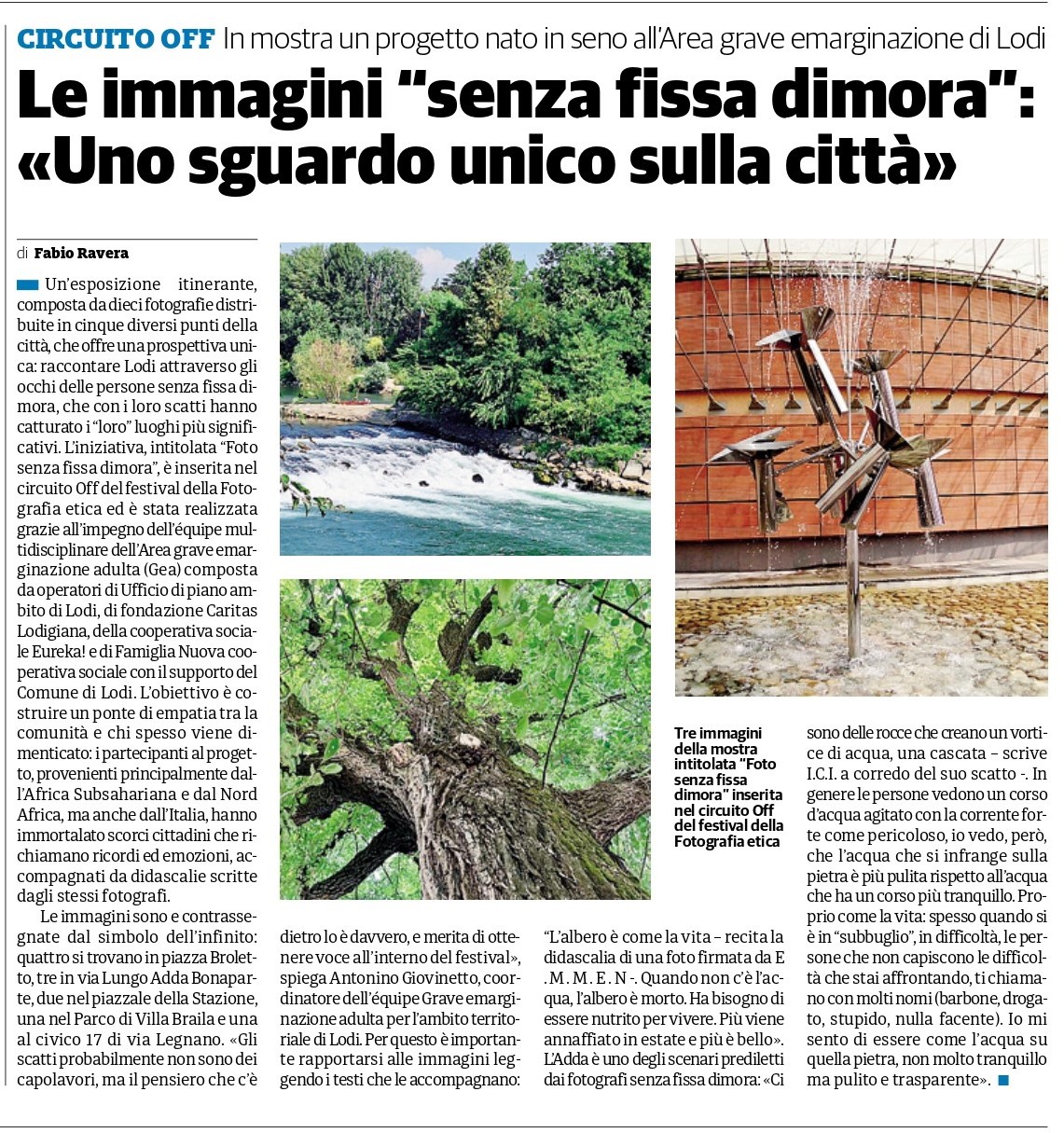 Le immagini “senza fissa dimora”: «Uno sguardo unico sulla città»